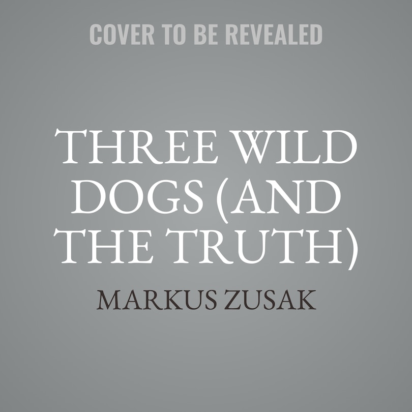 Couverture_Three Wild Dogs (and the Truth)