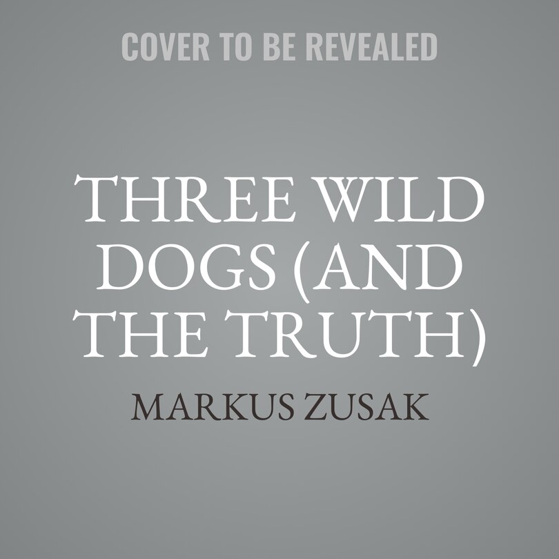 Couverture_Three Wild Dogs (and the Truth)