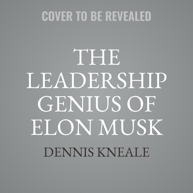 Front cover_The Leadership Genius of Elon Musk