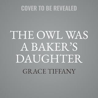 Couverture_The Owl Was a Baker’s Daughter