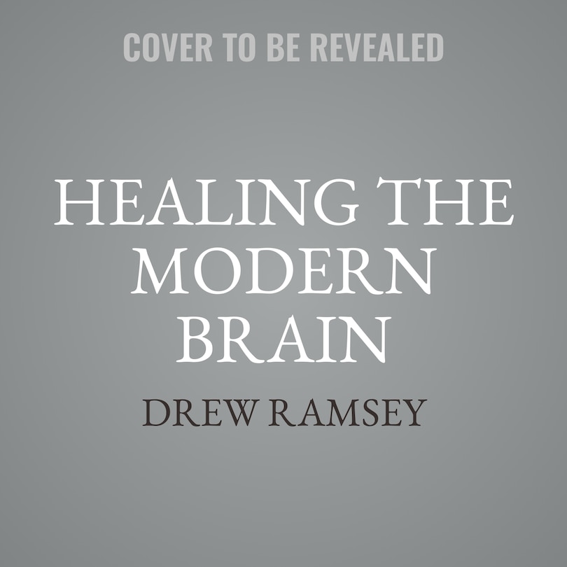 Healing the Modern Brain