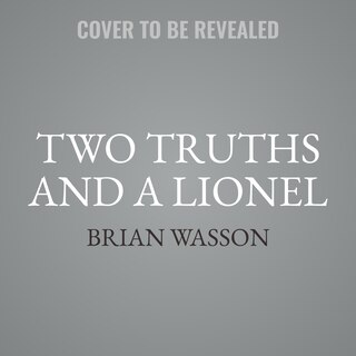 Front cover_Two Truths and a Lionel