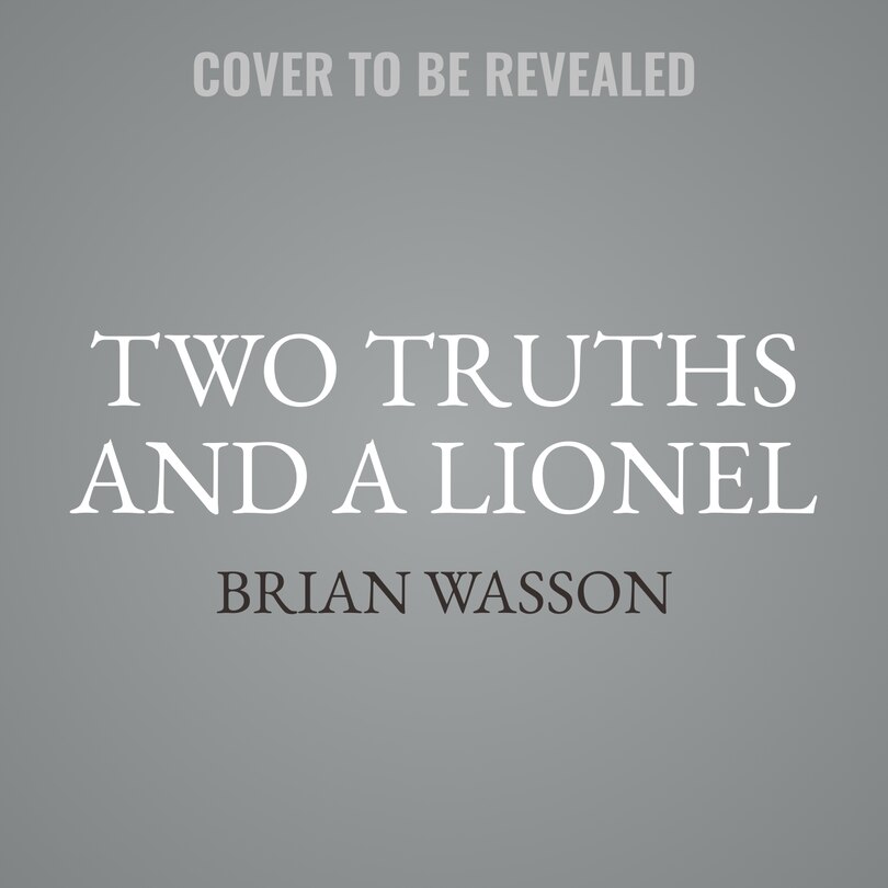 Front cover_Two Truths and a Lionel