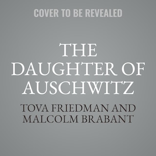 Front cover_The Daughter of Auschwitz