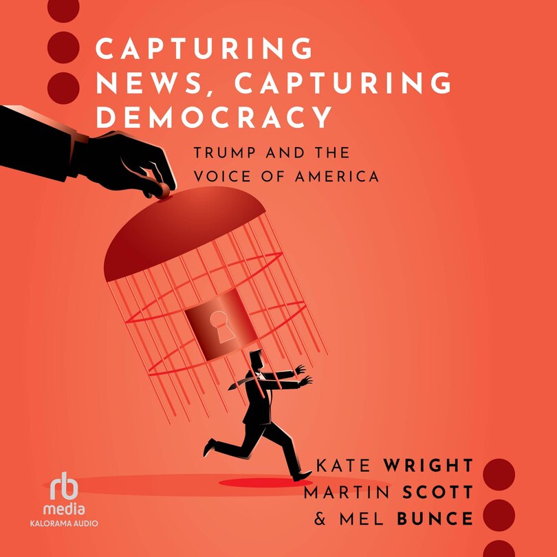 Front cover_Capturing News, Capturing Democracy