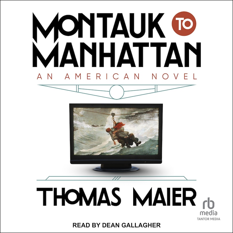 Montauk to Manhattan: An American Novel