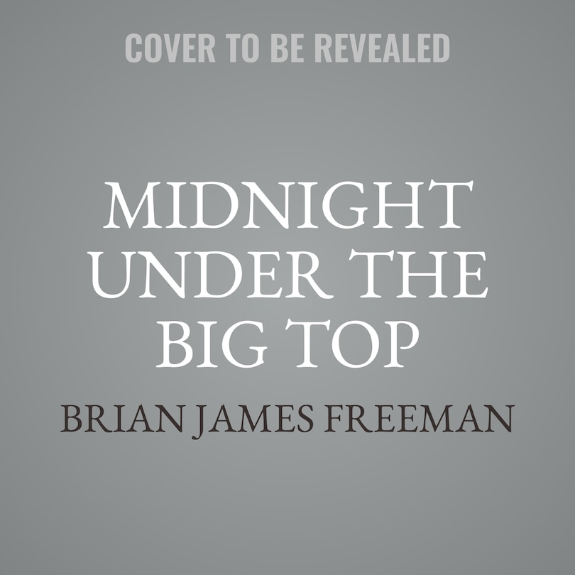 Front cover_Midnight Under the Big Top