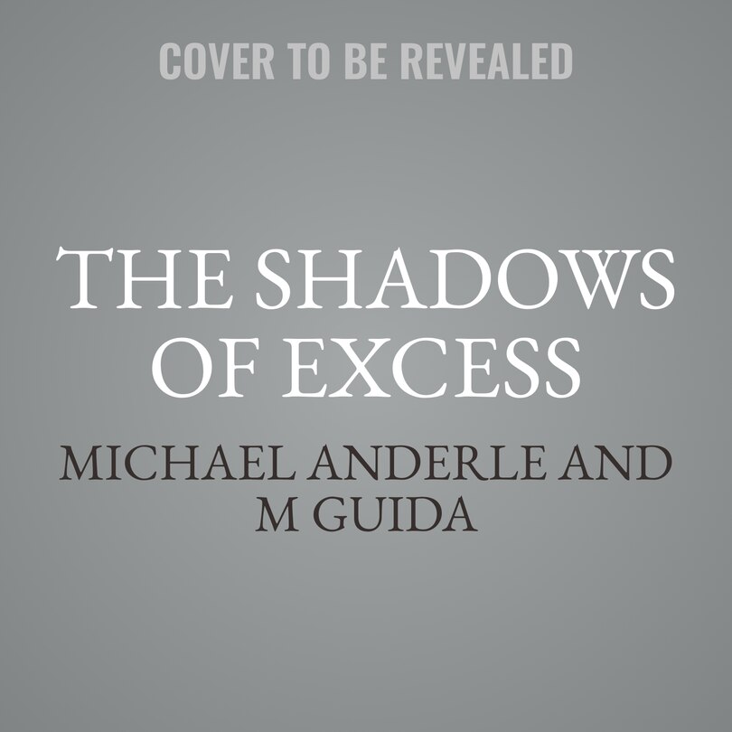 Front cover_The Shadows of Excess