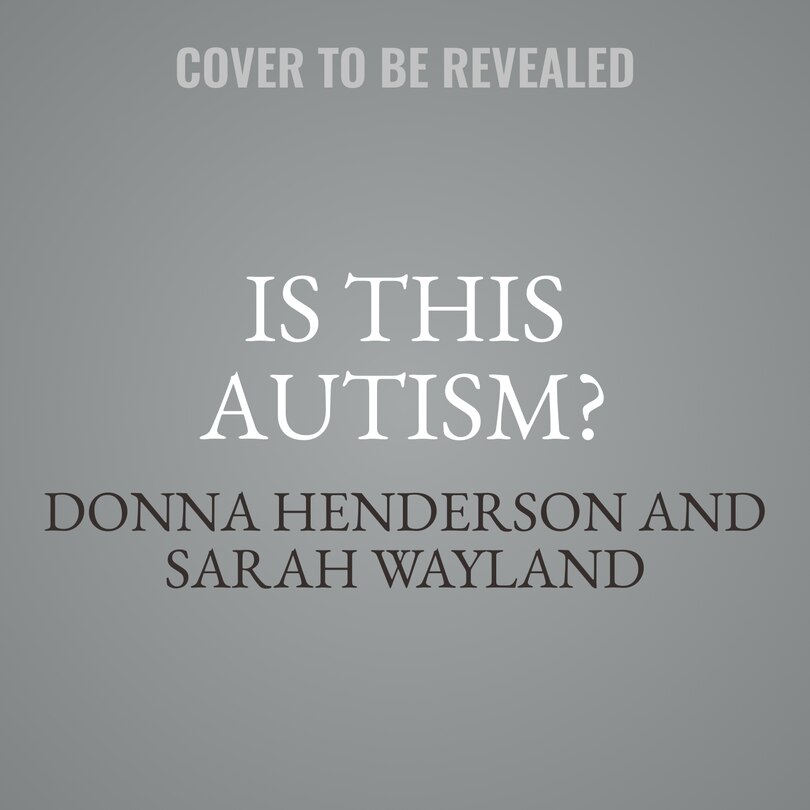 Front cover_Is This Autism?