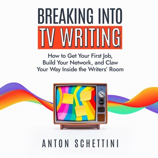 Couverture_Breaking Into TV Writing