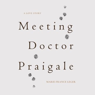 Meeting Dr. Praigale