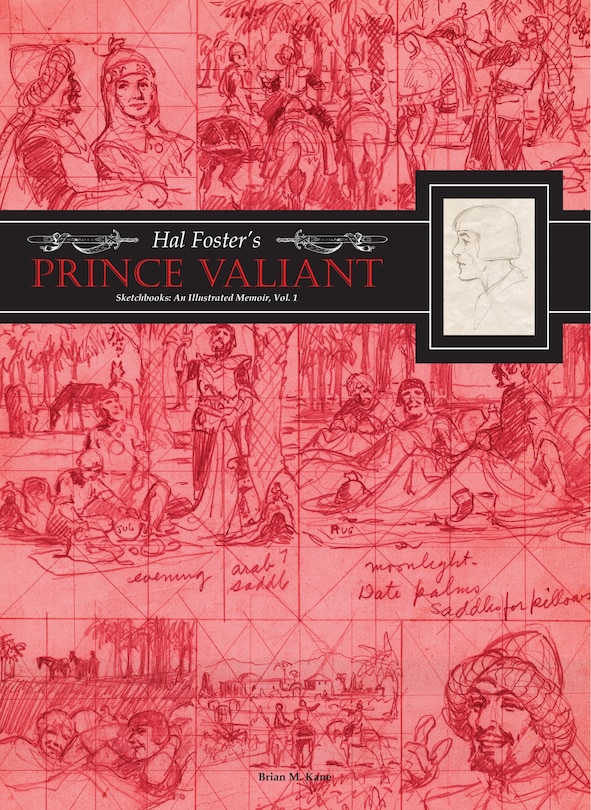 Couverture_Hal Foster's Prince Valiant Sketchbooks: An Illustrated Memoir Volume 1