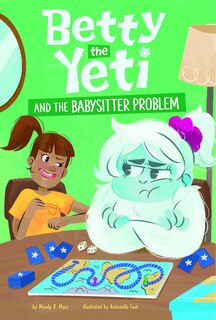 Front cover_Betty the Yeti and the Babysitter Problem