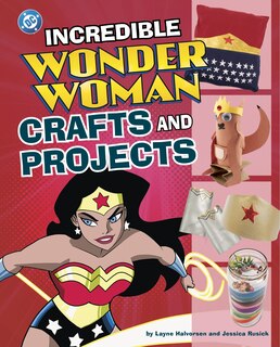 Couverture_Incredible Wonder Woman Crafts and Projects