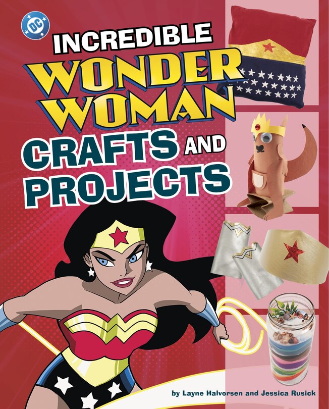Couverture_Incredible Wonder Woman Crafts and Projects