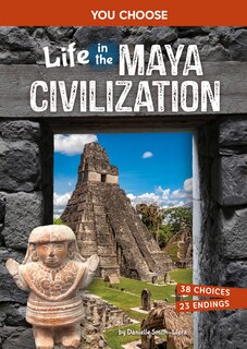 Front cover_Life in the Maya Civilization