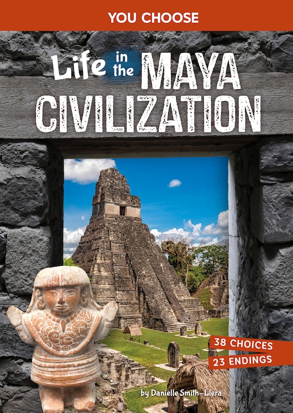 Front cover_Life in the Maya Civilization