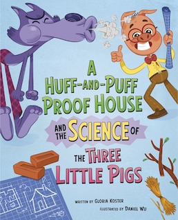 Couverture_A Huff-and-Puff Proof House and the Science of the Three Little Pigs