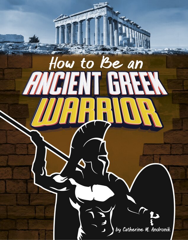 Couverture_How to Be an Ancient Greek Warrior