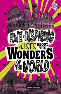 Front cover_Awe-Inspiring Lists About the Wonders of the World