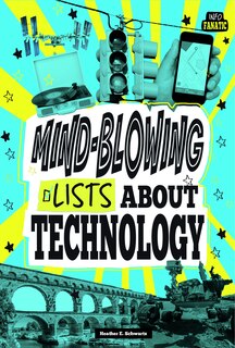 Couverture_Mind-Blowing Lists About Technology