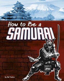 Front cover_How to Be a Samurai