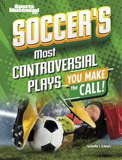 Front cover_Soccer&rsquo;s Most Controversial Plays