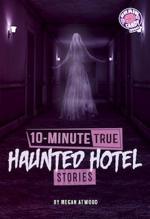 Couverture_10-Minute True Haunted Hotel Stories