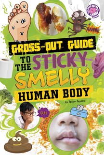 Couverture_Gross-Out Guide to the Sticky, Smelly Human Body