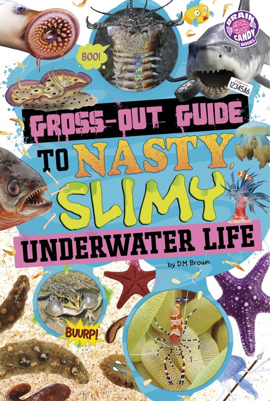 Couverture_Gross-Out Guide to Nasty, Slimy Underwater Life