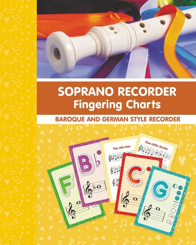 Front cover_Soprano Recorder Fingering Charts. For Baroque and German Style Recorder