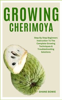 Front cover_Growing Cherimoya