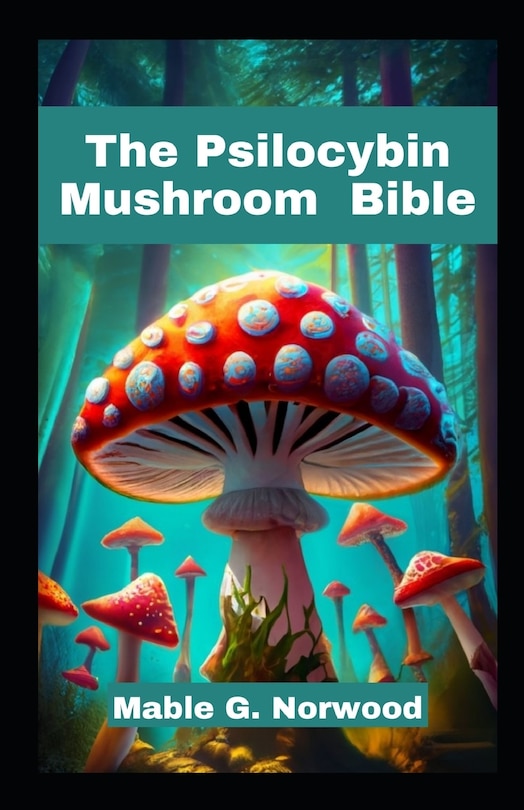 Couverture_The Psilocybin Mushroom Bible