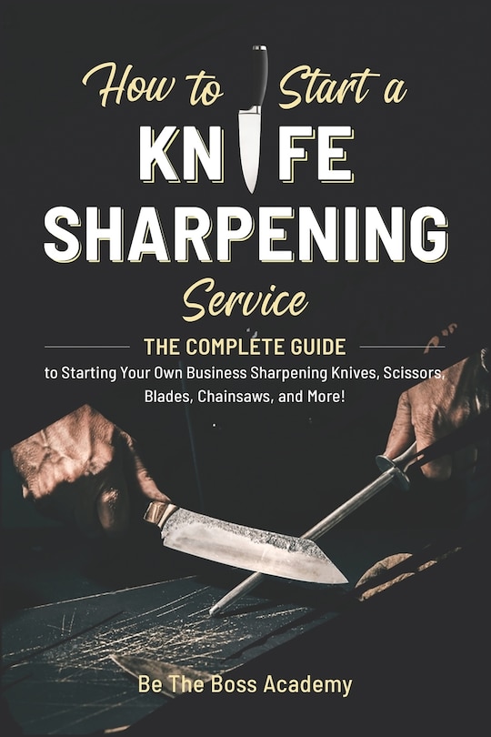 Front cover_How to Start a Knife Sharpening Service