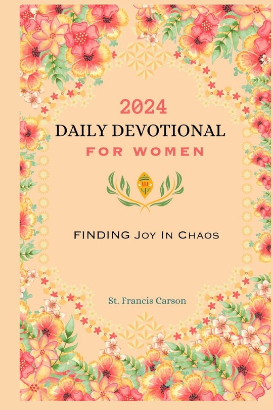 2024 Daily Devotional For Women Finding Joy In Chaos Livre Par St