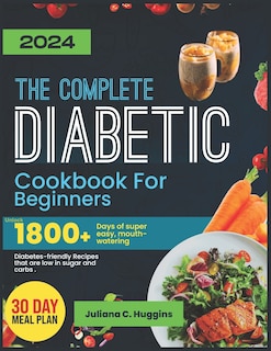 Couverture_The Complete Diabetic Cookbook For Beginners 2024