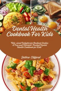 Couverture_Dental Health Cookbook For Kids