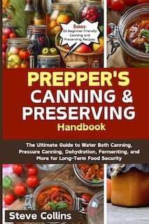 Front cover_Prepper's Canning and Preserving Handbook