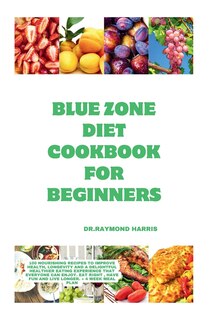 Front cover_Blue Zone Diet Cookbook For Beginners
