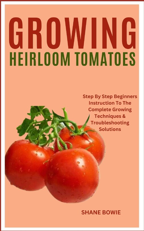 Couverture_Growing Heirloom Tomatoes