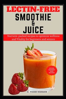Front cover_Lectin-Free Smoothie and Juice
