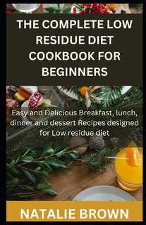 Couverture_The Complete Low Residue Diet Cookbook for Beginners