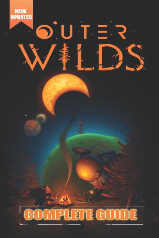 Couverture_Outer Wilds Complete Guide and Walkthrough [Updated and Expanded ]
