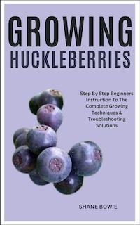 Front cover_Growing Huckleberries