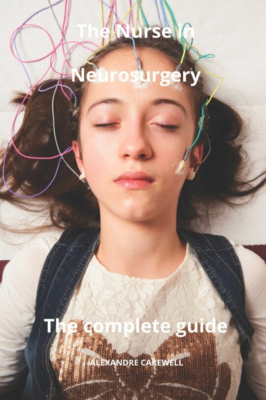 Front cover_The Nurse in Neurosurgery The complete Guide