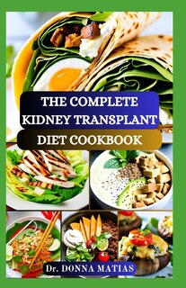 Couverture_The Complete Kidney Transplant Diet Cookbook