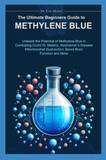 Front cover_The Ultimate Beginners Guide to Methylene Blue