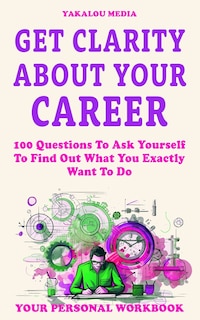 Front cover_Get Clarity About Your Career