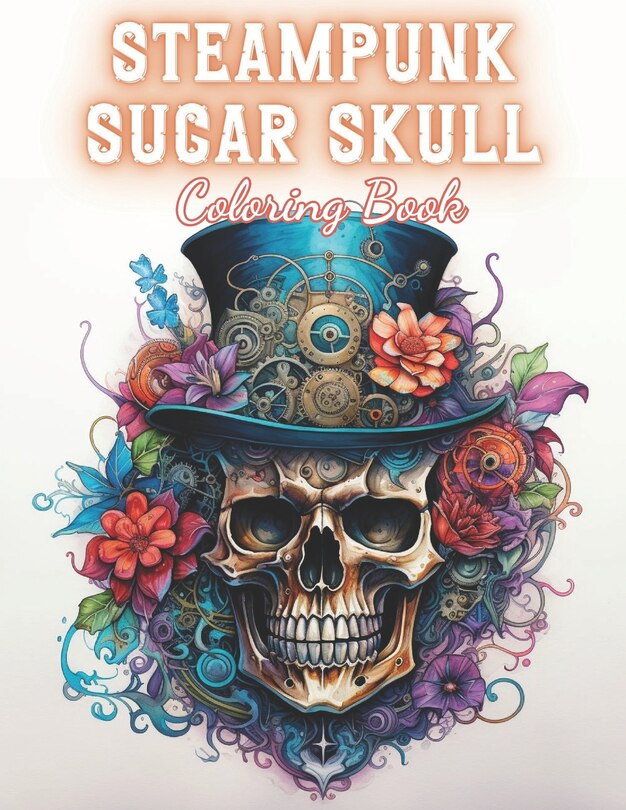 Front cover_Steampunk Sugar Skull Coloring Book