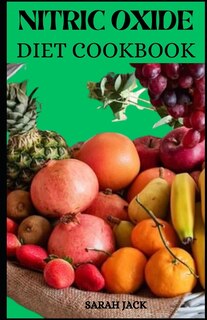 Front cover_The Nitric Oxide Diet Cookbook